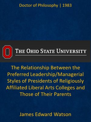 cover image of The Relationship Between the Preferred Leadership/Managerial Styles of Presidents of Religiously Affiliated Liberal Arts Colleges and Those of Their Parents